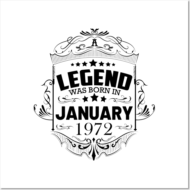 A legend was born in January 1972 Wall Art by HBfunshirts